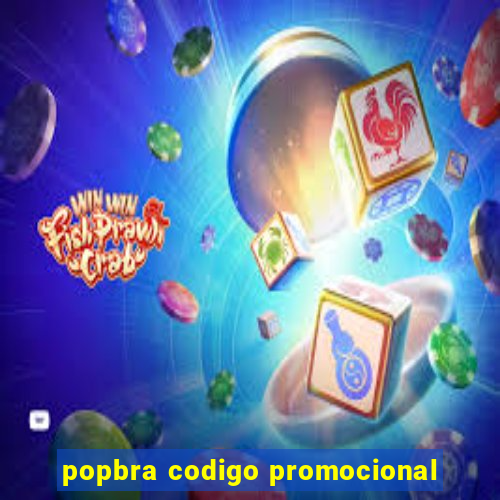 popbra codigo promocional